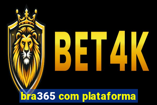 bra365 com plataforma